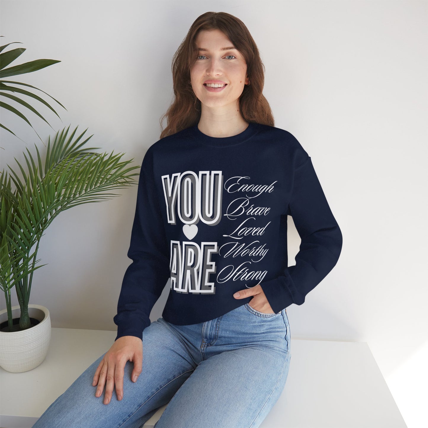 You are - Unisex  Sweatshirt