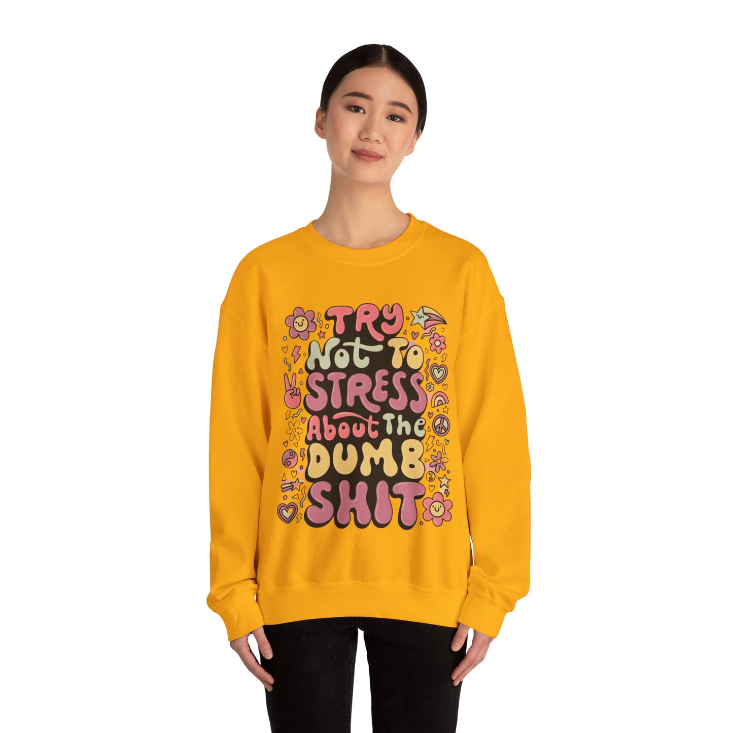 Dumb - Unisex Sweatshirt