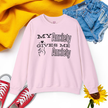 My Anxiety - Unisex Sweatshirt