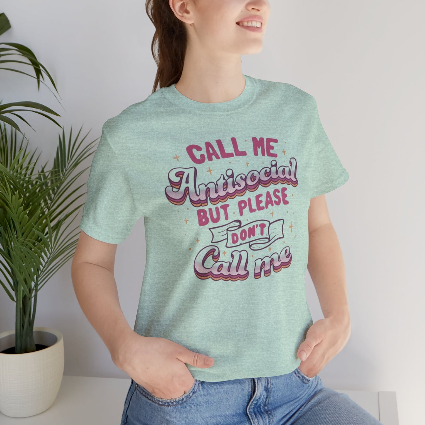 Don't call   - Unisex T-Shirt