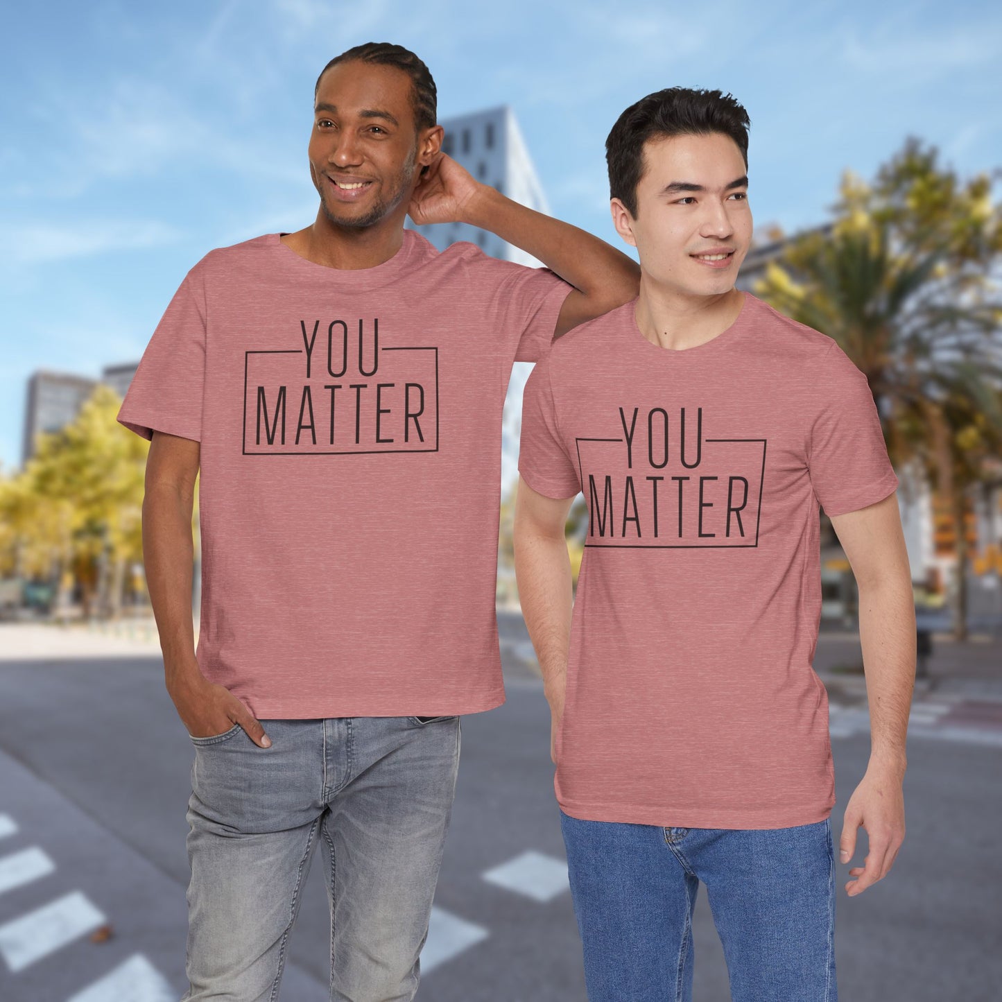 You Matter - Unisex T-Shirt