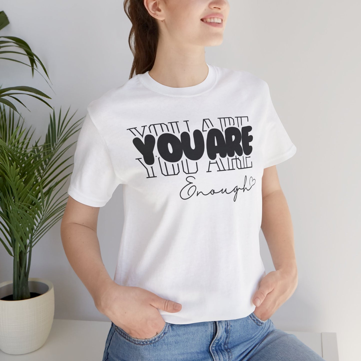 You Are - Unisex T-Shirt