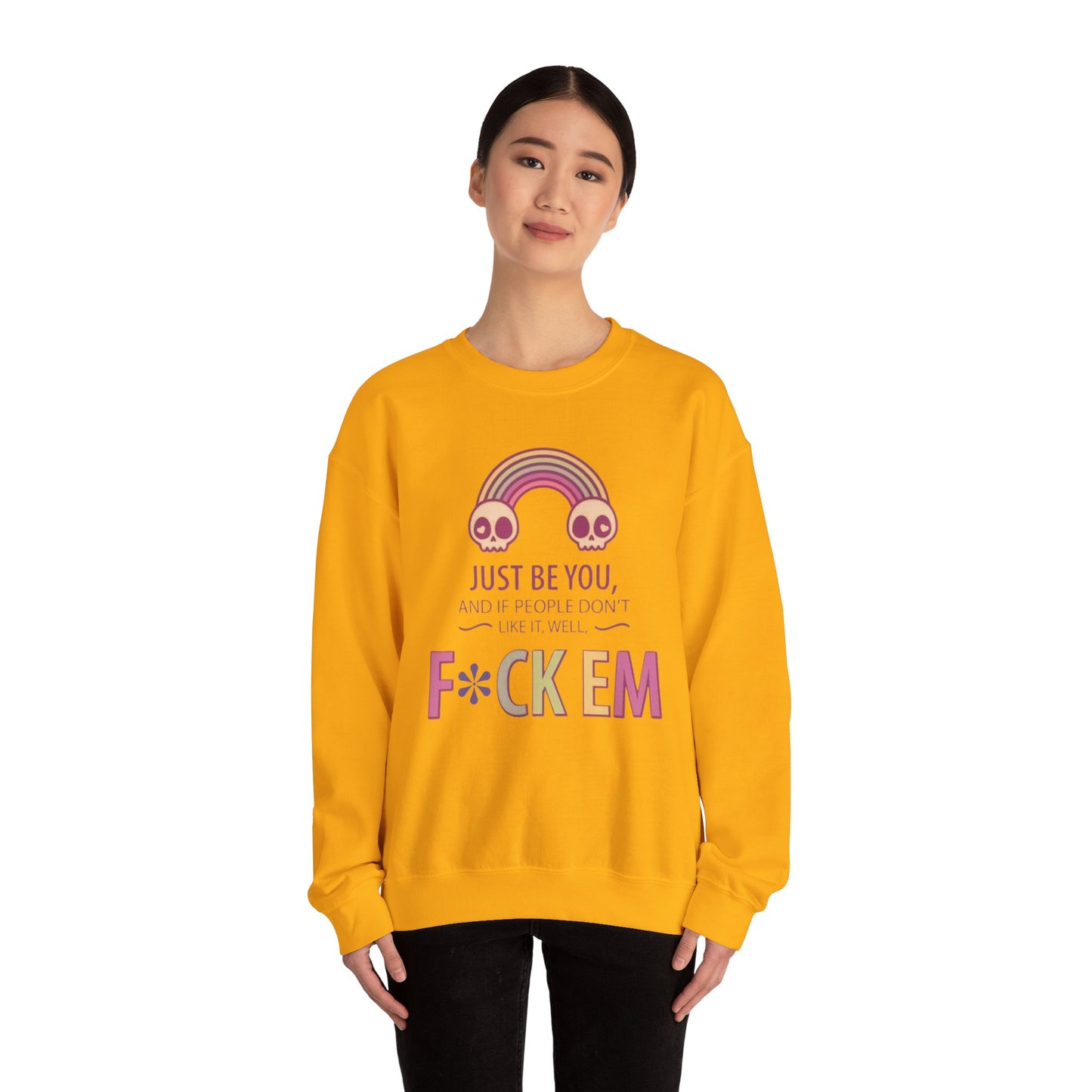 F*ck Em - Unisex Sweatshirt