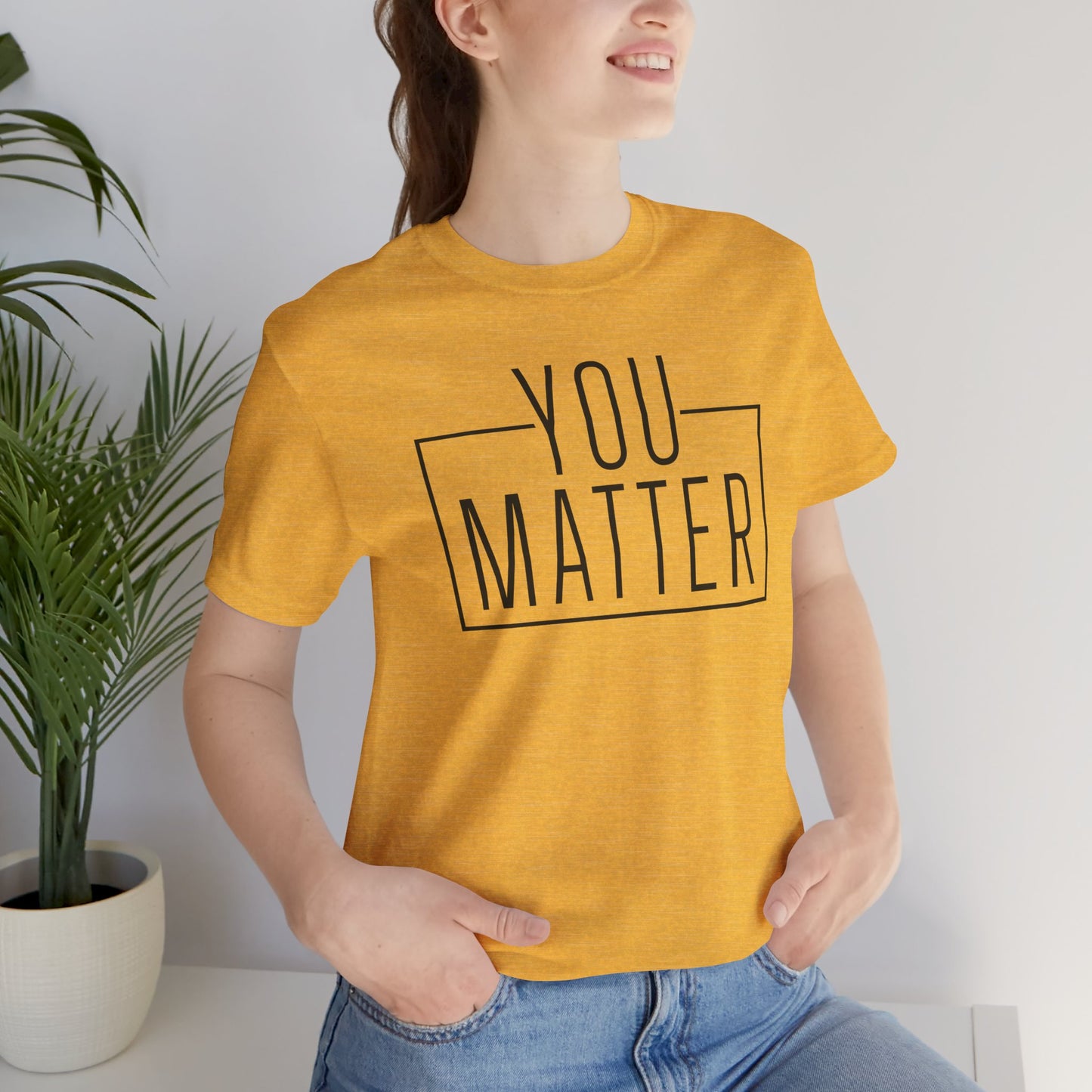 You Matter - Unisex T-Shirt