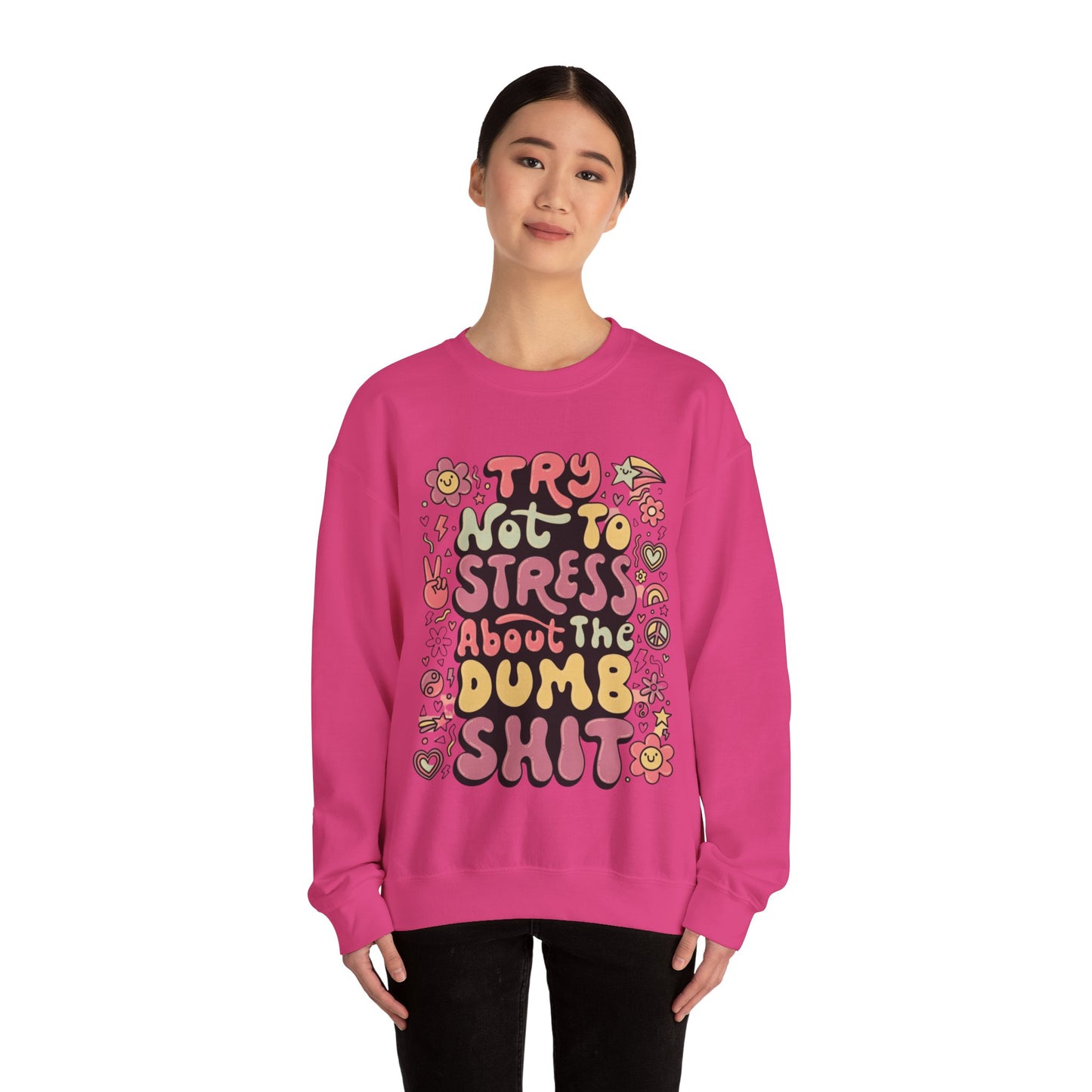 Dumb - Unisex Sweatshirt