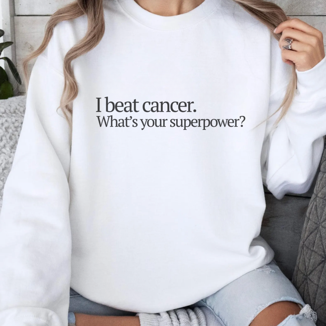 I beat🎗️Cancer support Sweatshirt