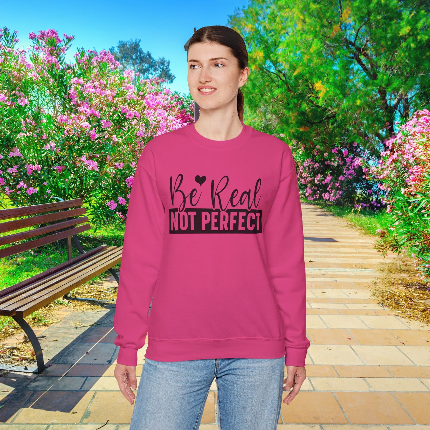 Be Real - Unisex Sweatshirt