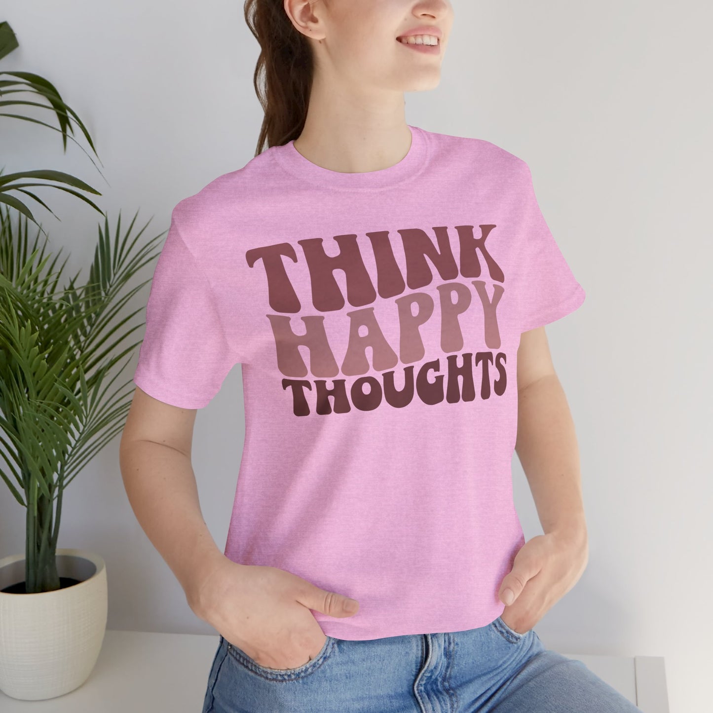 Think Happy - Unisex T-Shirt