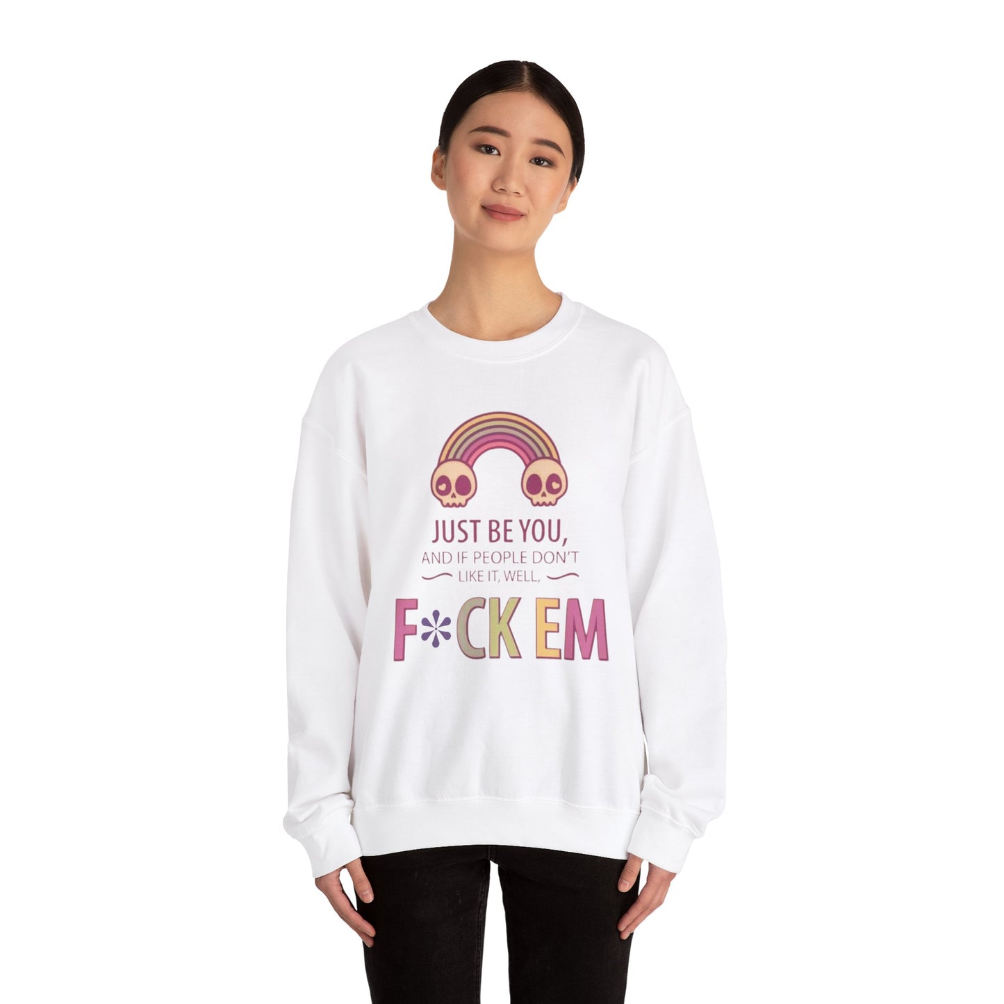 F*ck Em - Unisex Sweatshirt