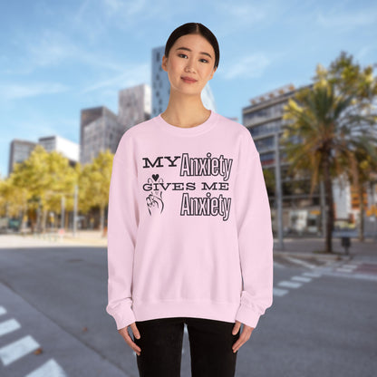 My Anxiety - Unisex Sweatshirt