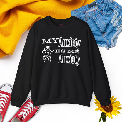 My Anxiety - Unisex Sweatshirt