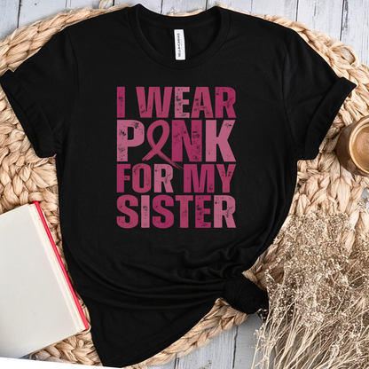 Sister🎗️ Cancer Support T-shirt