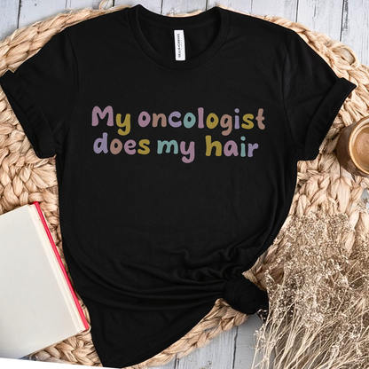 My oncologist (color)🎗️ Cancer Support T-shirt