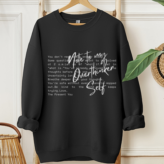 Note to my Overthinker self ✦ Sweatshirt