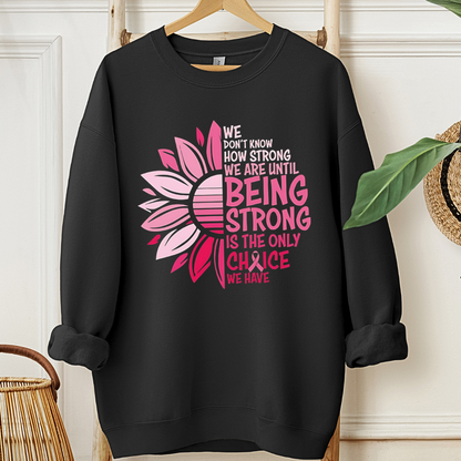 Only Choice🎗️Cancer support Sweatshirt
