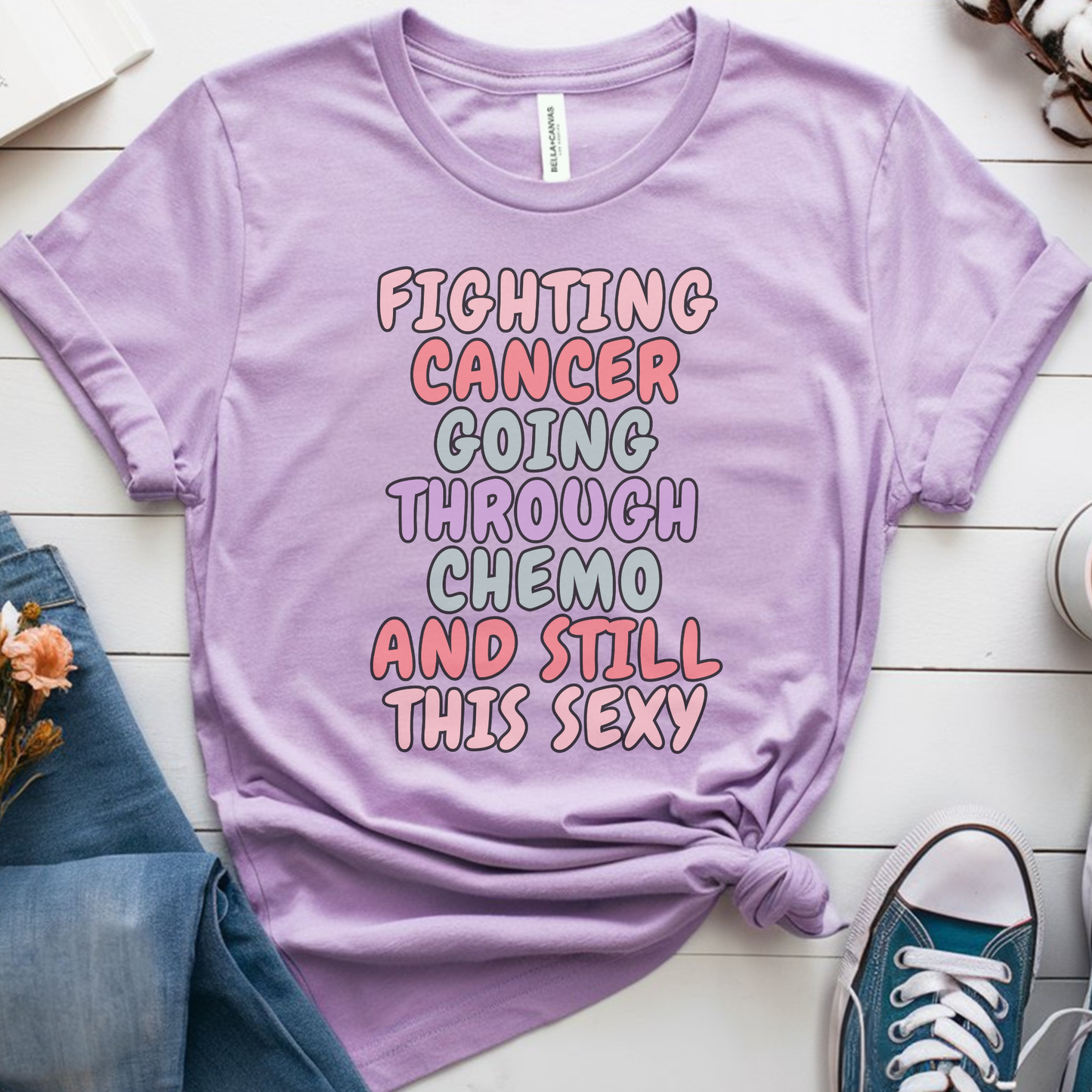 Still sexy🎗️ Cancer Support T-shirt