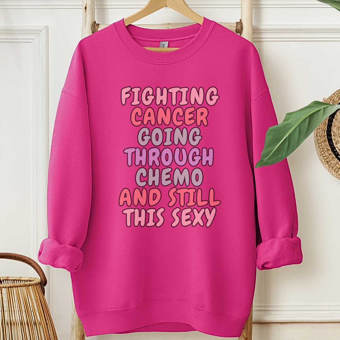 Still Sexy🎗️Cancer support Sweatshirt