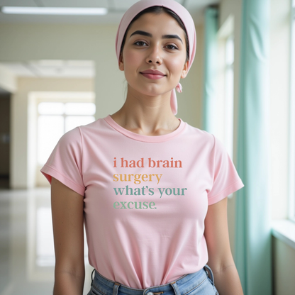 Brain Excuse🎗️ Cancer Support T-shirt
