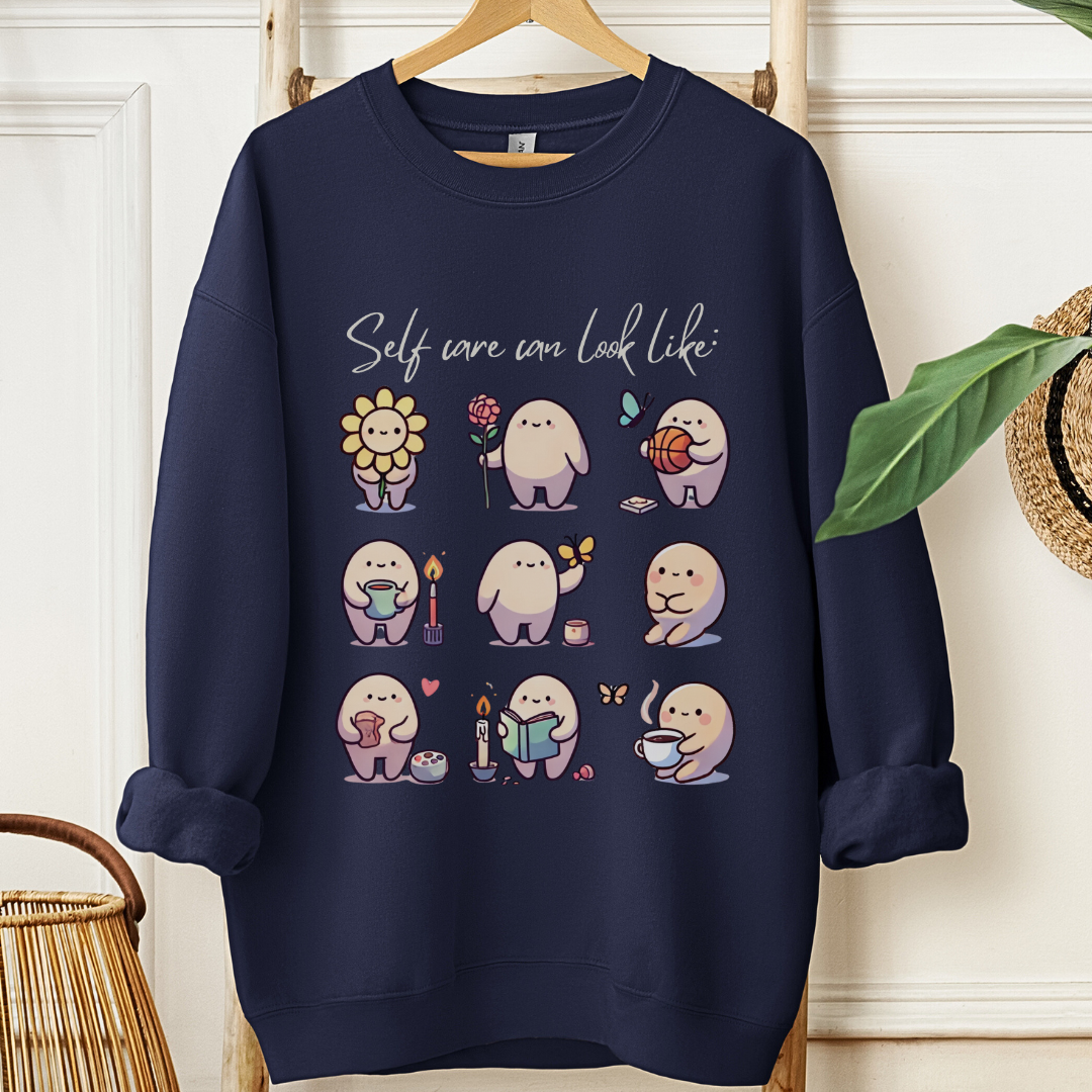Self Care can look like ✦ Sweatshirt