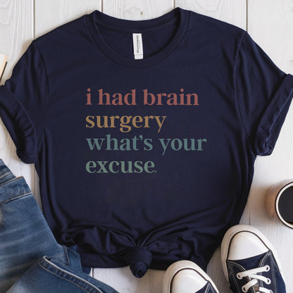 Brain Excuse🎗️ Cancer Support T-shirt