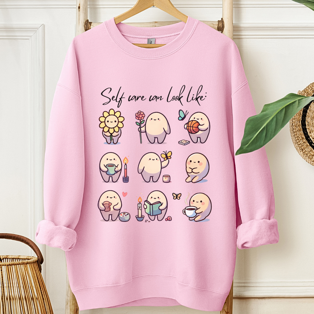 Self Care can look like ✦ Sweatshirt
