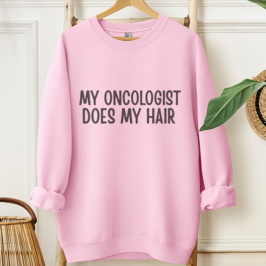 My Oncologist🎗️Cancer support Sweatshirt
