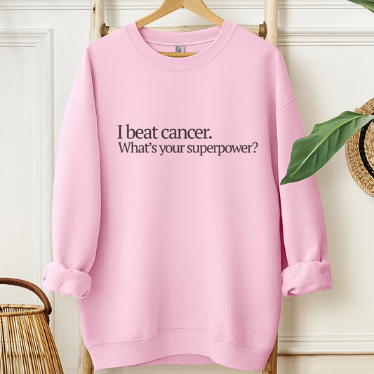 I beat🎗️Cancer support Sweatshirt