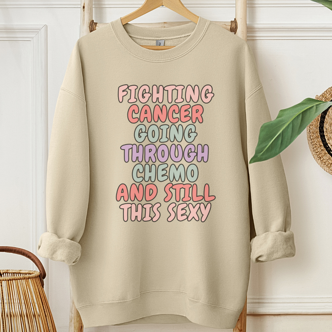 Still Sexy🎗️Cancer support Sweatshirt