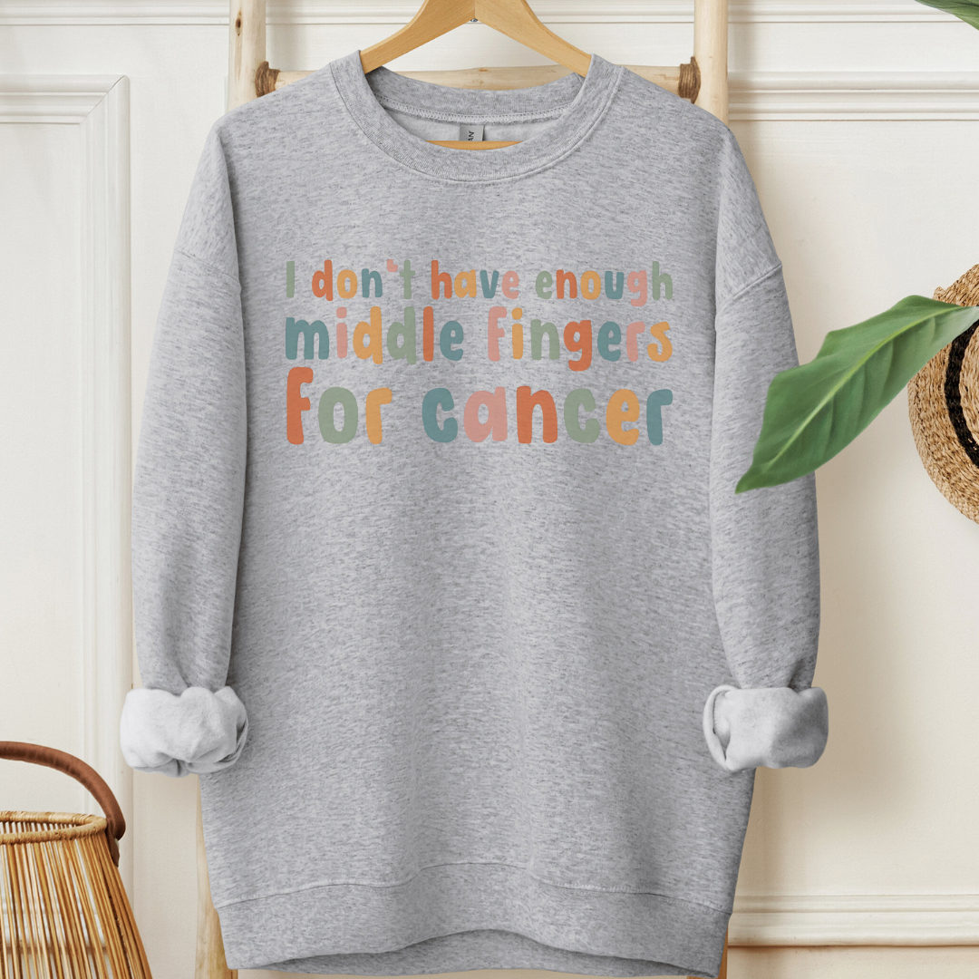 I don't have Enough🎗️Cancer support Sweatshirt