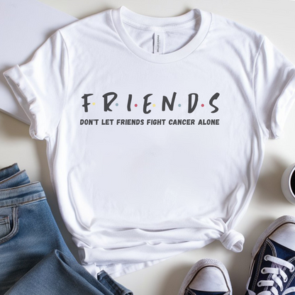 Friends🎗️Cancer Support T-shirt
