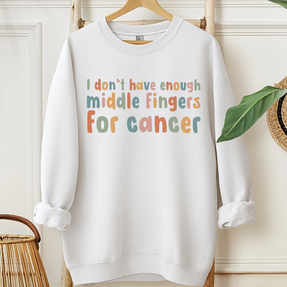 I don't have Enough🎗️Cancer support Sweatshirt