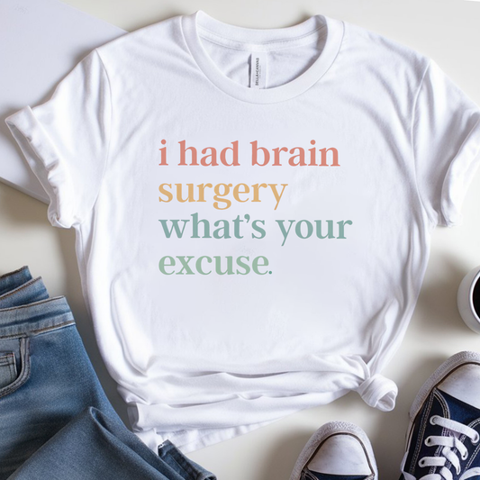 Brain Excuse🎗️ Cancer Support T-shirt