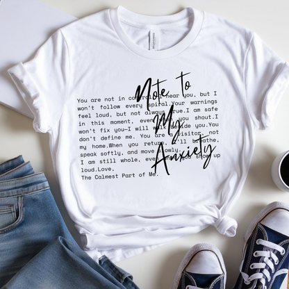 Note to my Anxiety - T-Shirt