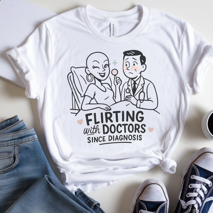 Flirting🎗️ Cancer Support T-shirt