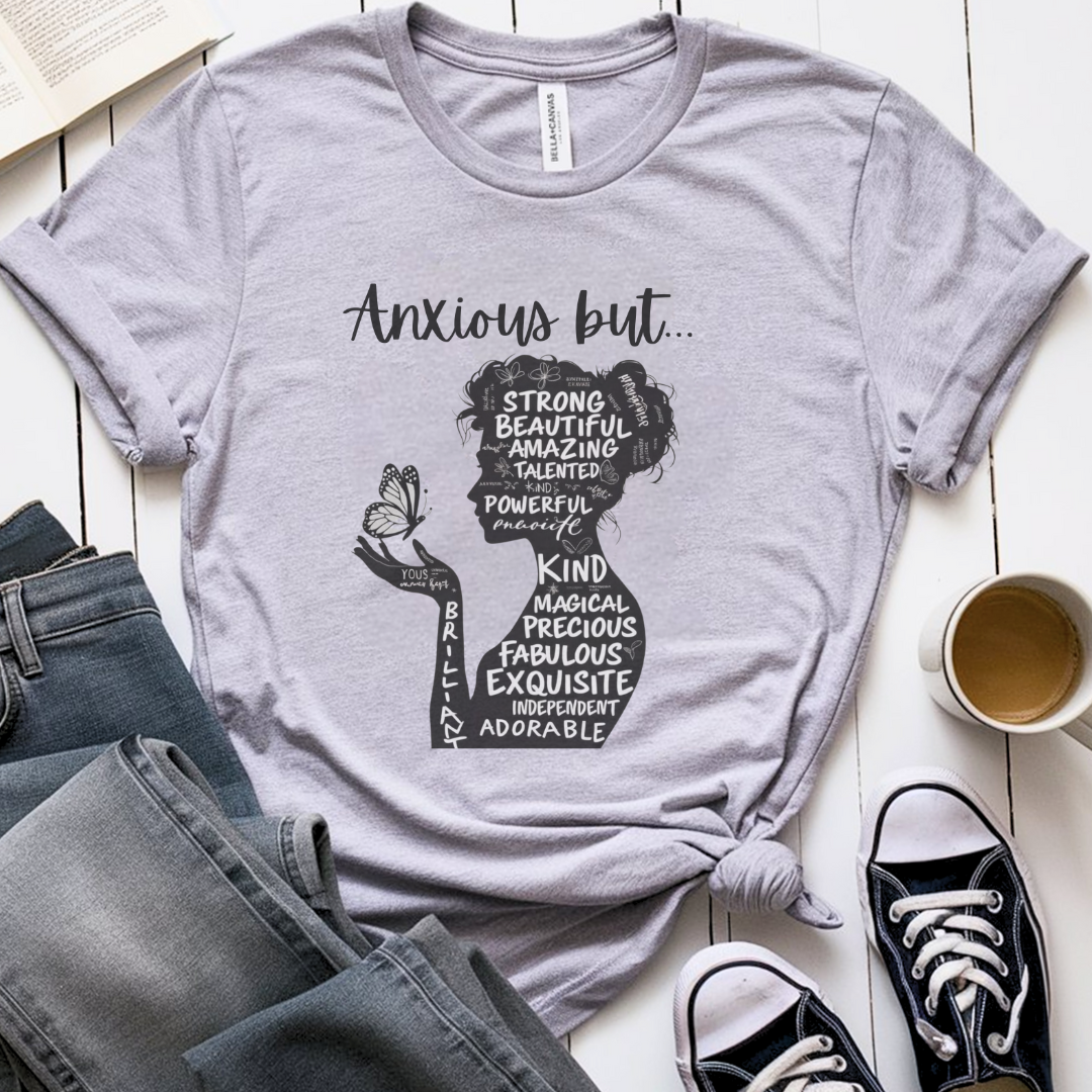 Anxious But ✦ T-Shirt