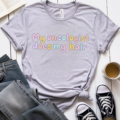My oncologist (color)🎗️ Cancer Support T-shirt