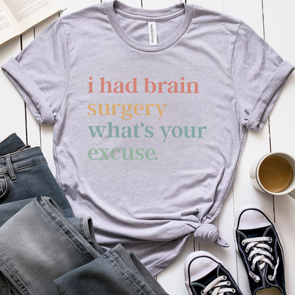 Brain Excuse🎗️ Cancer Support T-shirt