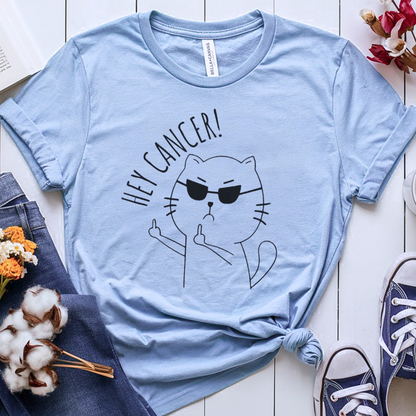 Hey Cancer 🎗️ Cancer Support T-shirt