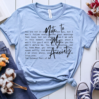 Note to my Anxiety - T-Shirt