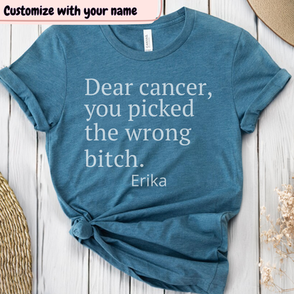Dear🎗️(PERSONALIZED) Cancer Support T-shirt