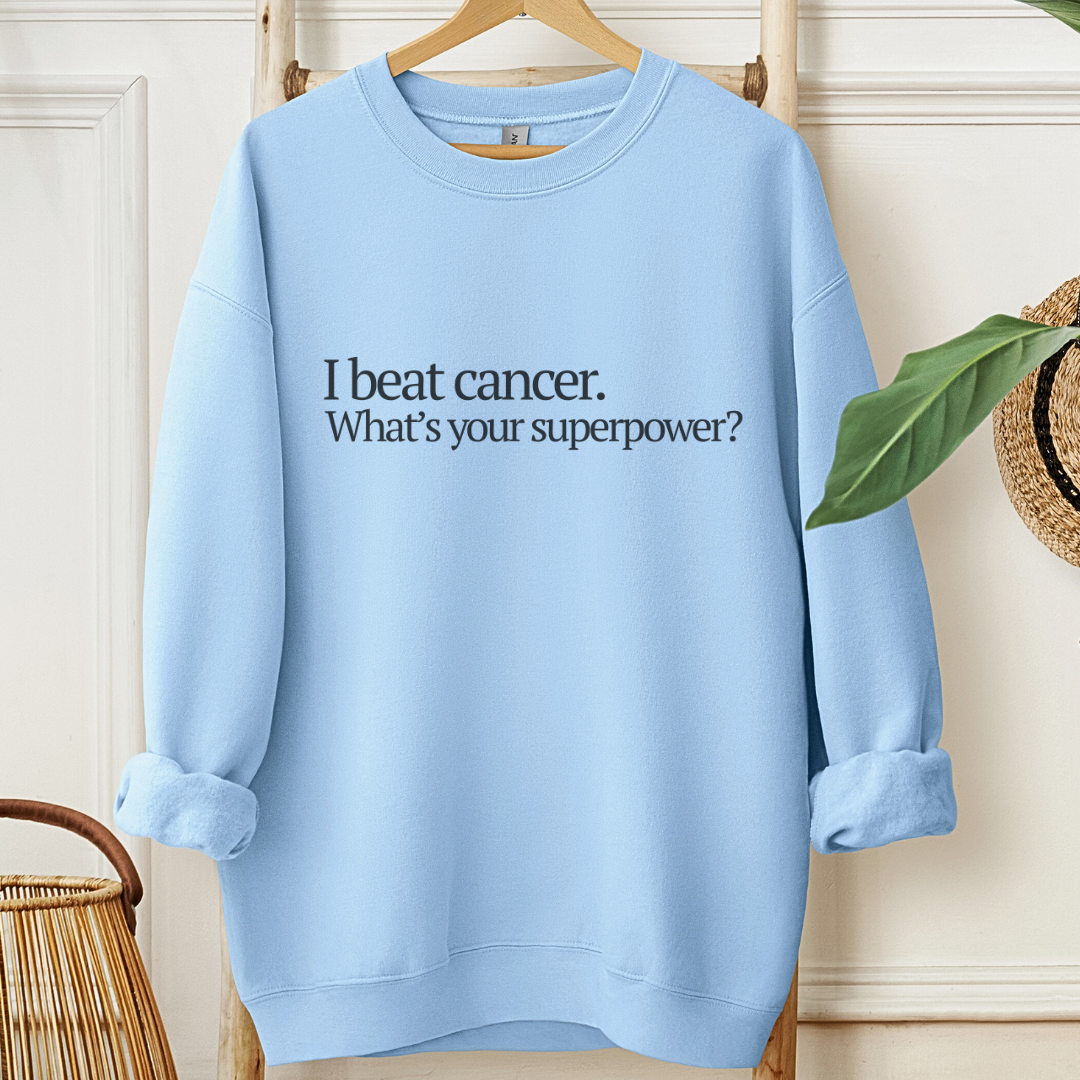 I beat🎗️Cancer support Sweatshirt