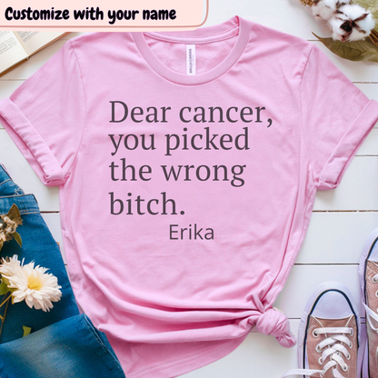 Dear🎗️(PERSONALIZED) Cancer Support T-shirt