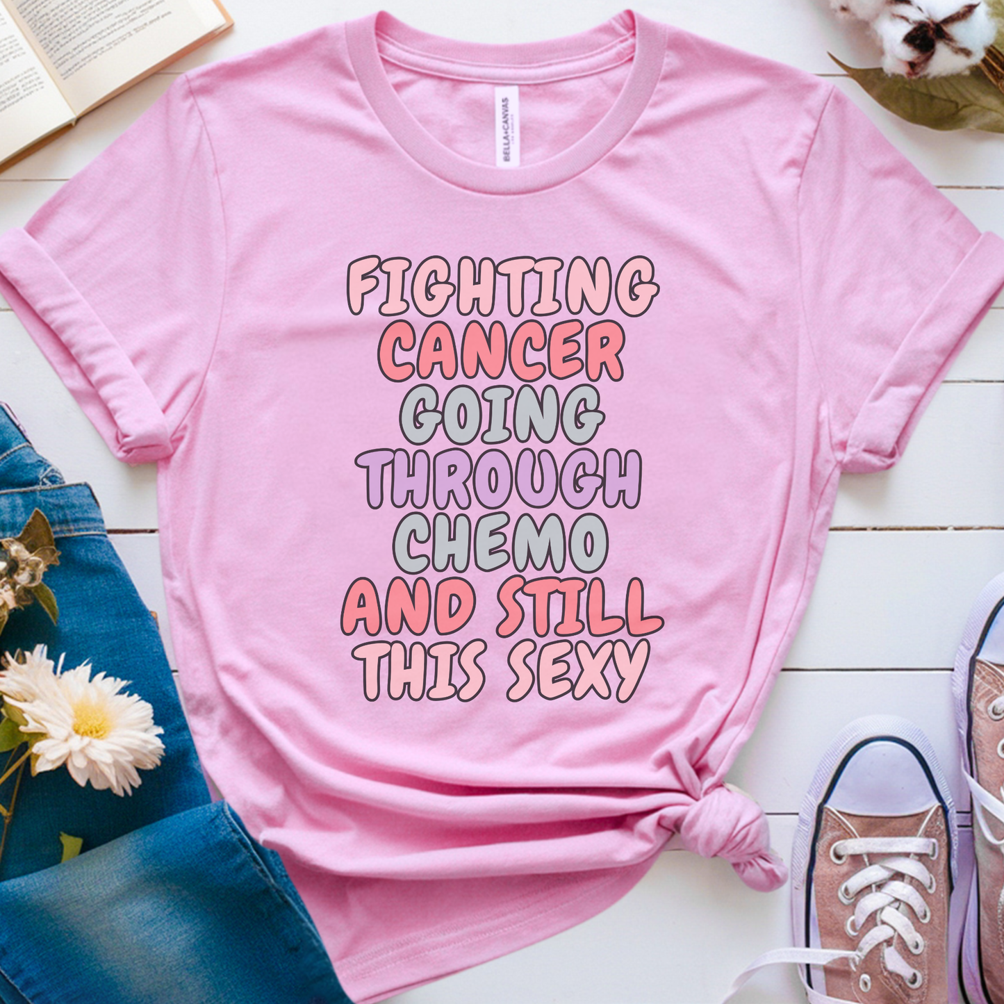 Still sexy🎗️ Cancer Support T-shirt