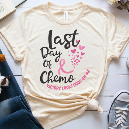 Last Day🎗️ Cancer Support T-shirt
